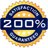 Satisfaction 200 percent guaranteed